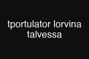 tportulator lorvina talvessa